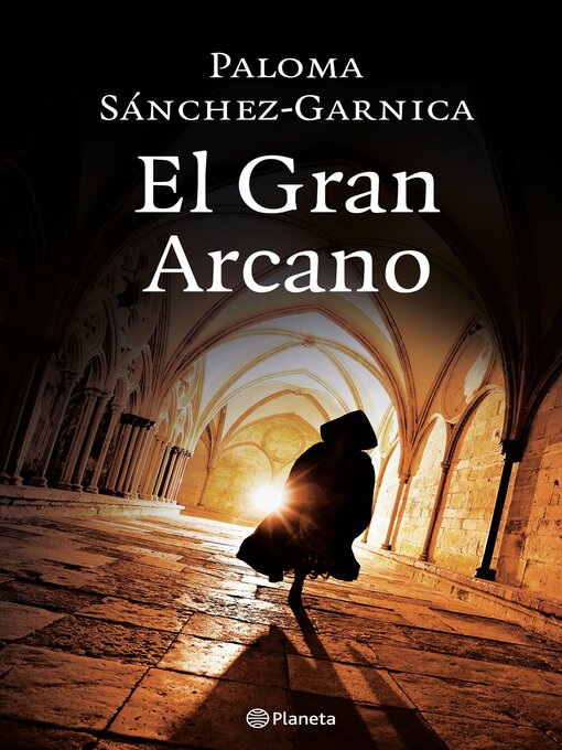 Title details for El Gran Arcano by Paloma Sánchez-Garnica - Available